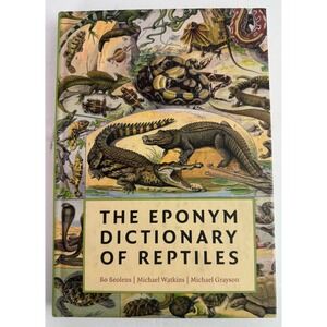 The Eponym Dictionary of‎ Reptiles Hardcover by Bolens, Watkins and Grayson GUC